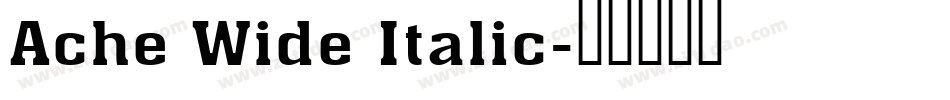 Ache Wide Italic字体转换